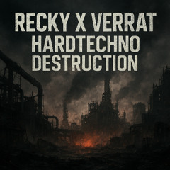 RECKY X VERRAT – HARDTECHNO DESTRUCTION (B2B SET | 155-165 BPM)