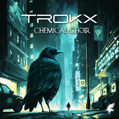 Trokx - Chemical Choir