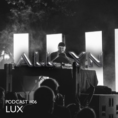 ALL YN Podcast #06 - LUX