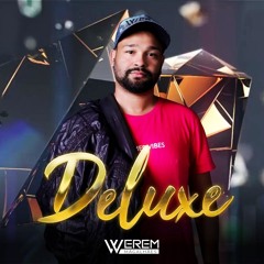 Deluxe - DJ Werem Magalhães