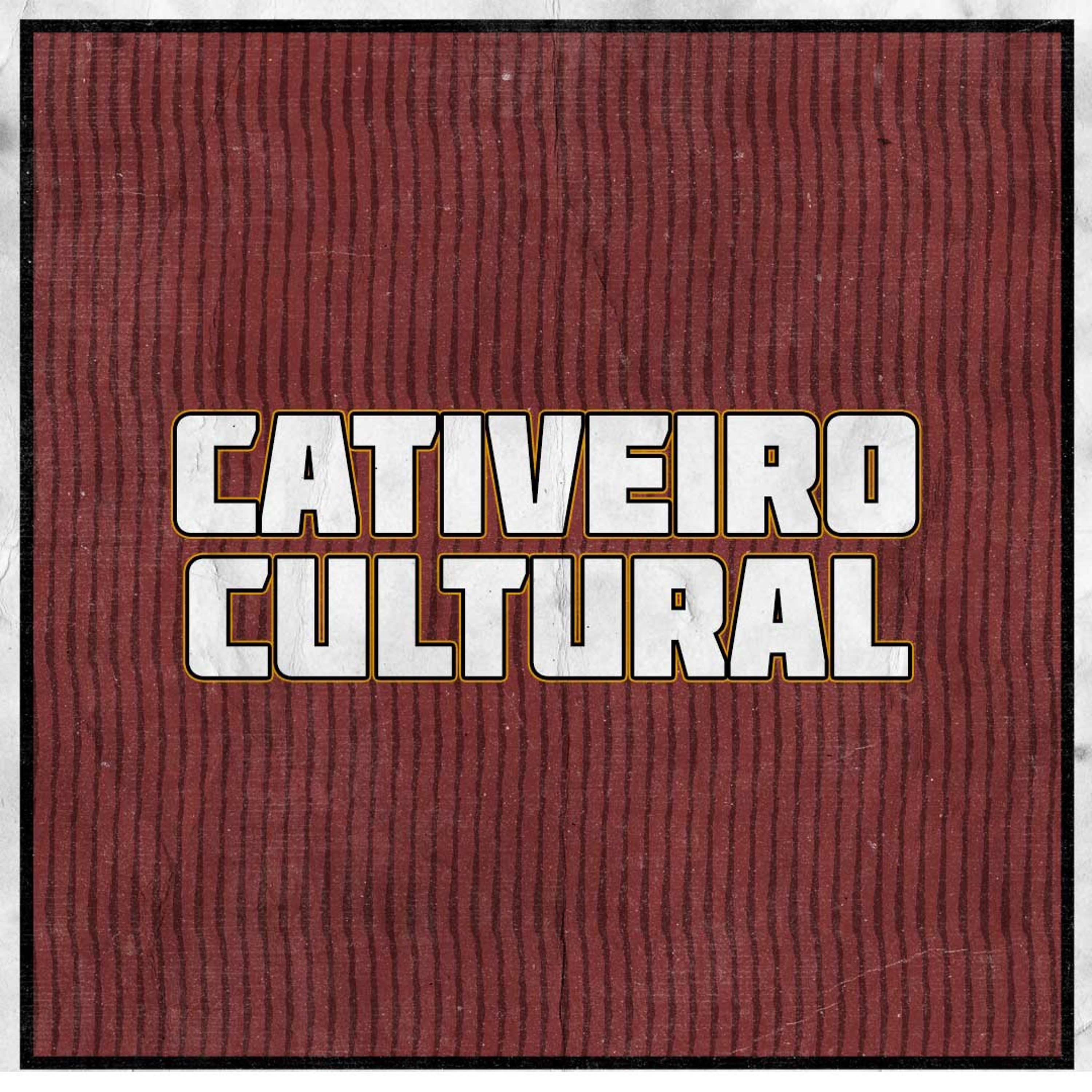 Cativeiro Cultural