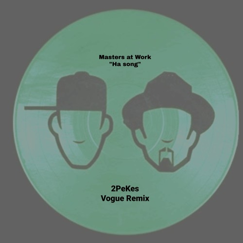 Ha Dub(2PeKes Vogue Remix)