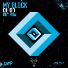 Quidd - My Block (Scāpegōt Records)