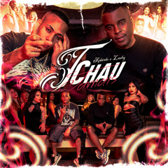 Tchau, Jamais