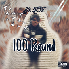 Bk2hott x 100Round (prod. 606 guss