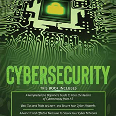 [FREE] PDF 📚 Cybersecurity: 3 in 1- Beginner's Guide+ Tips and tricks+ Advanced and