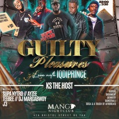 GUILTY PLEASURES - LIVE AUDIO MIX FT DJ MB, DJ TBABA , KS THE HOST