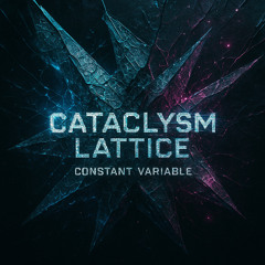 Cataclysm Lattice