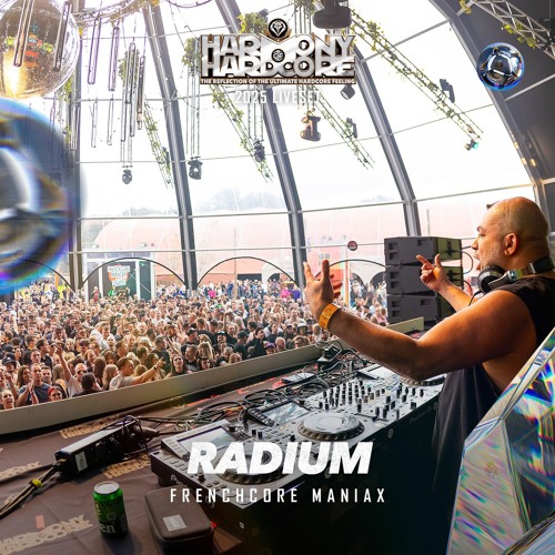 Radium | Harmony of Hardcore 2025 | Frenchcore Maniax