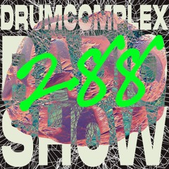 Drumcomplexed Radio Show 288 | Drumcomplex