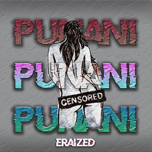 Eraized - Punani (FREE DOWNLOAD)