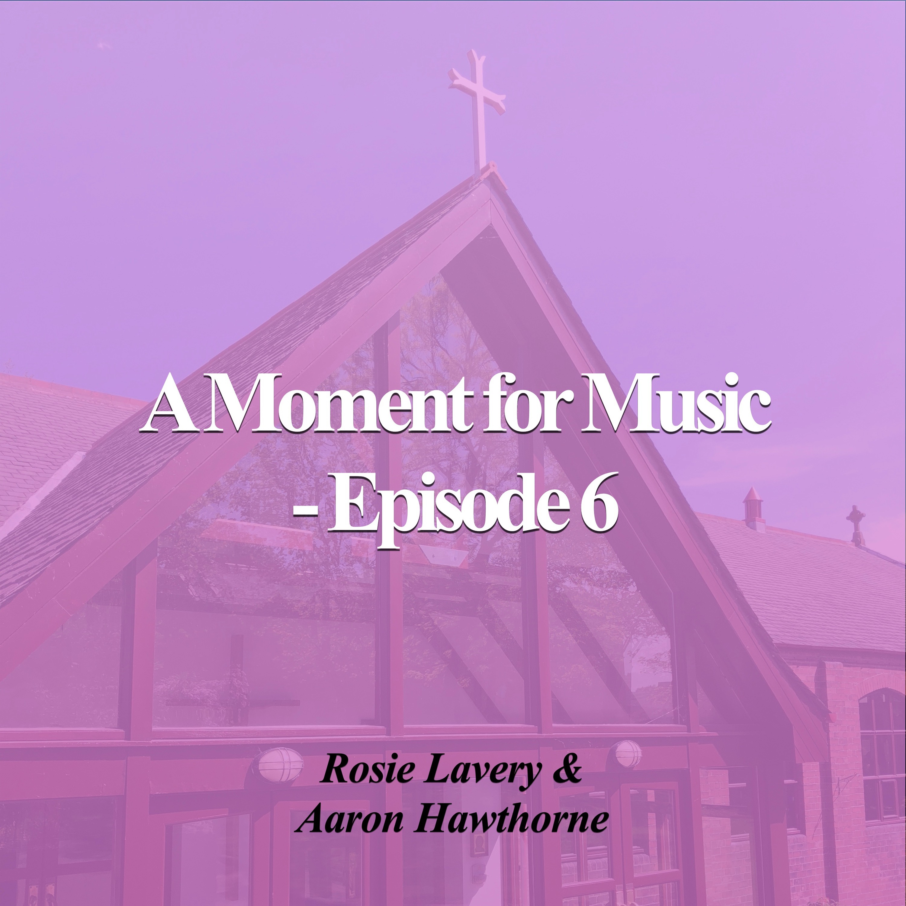 A Moment for Music Episode 6 episode artwork