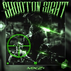 SHOOT ON SIGHT