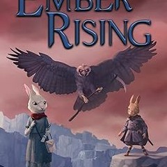 [DOWNLOAD $PDF$] Ember Rising (The Green Ember Series: Book 3) (The Green Ember, 3) _  S. D. Sm