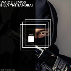Waide Lemos - Billy The Samurai (Original Mix)