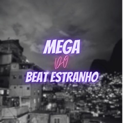 MEGA DO BEAT ESTRANHO - DJ's YAN DO FLAMENGO ,VIANA ,MATHEUS HENRIQUE ,DANIEL FERNANDES & DJ GUIZIN