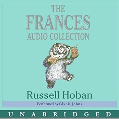 Get [KINDLE PDF EBOOK EPUB] Frances Audio Collection CD by  Russell Hoban &  Glynis Johns 🖊️