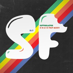 SF047: Gettoblaster - H O U S E feat. Missy