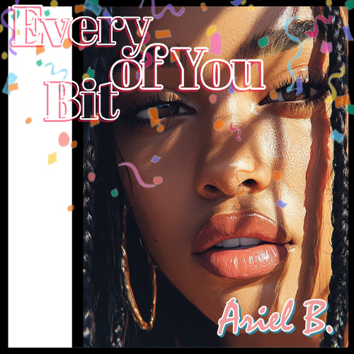 “Every-Bit-of-You”