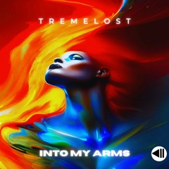 Tremelost - Into My Arms