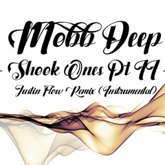 Mobb Deep - Shook Ones Part 2 (JustIn Flow Remix) Instrumental