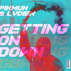 Pikmun & Lydien - Getting On Down