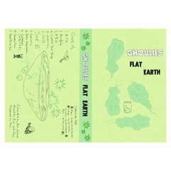 GHOULIES - FLAT EARTH (11 Track Cassette)