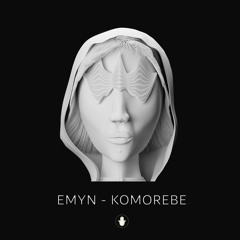 EMYN - Komorebe (Original Mix )
