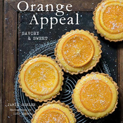 Read EPUB 📤 Orange Appeal: Savory and Sweet by  Jamie Schler &  Ilva Beretta EPUB KI