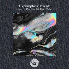 Hypnosphere Events - rav:n - Pavilon 28 Dec 2024