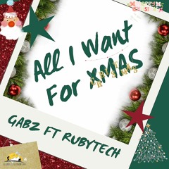 L.O Gabz ft Rubytech - All I Want For Xmas