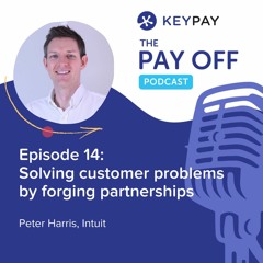 Episode 14 | Intuit's Peter Harris: Solving customer problems through partnerships