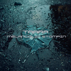 MELANCOLIC STOMPIN (FREE DL)