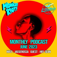 The Sound of Midnight Riot Podcast 028 - Host : Jaegerossa - Guest : Hifi Sean