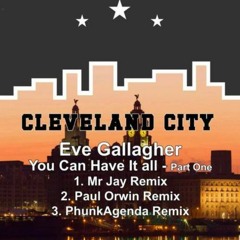 Eve Gallagher - You Can Have It All (PhunkAgenda 2022 Radio Edit) OUT NOW ON CLEVELAND CITY RECORDS
