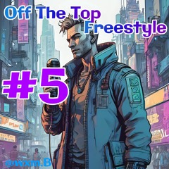 Off The Top - #5 (Prod. @lethalneedle)