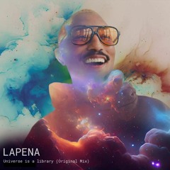 Lapena - Universe Is A Library (Original Mix)