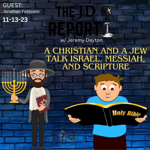 A Christian and a Jew Talk Israel, the Messiah, Scripture & More