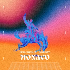 Monaco (King Mix) - King J. Bradley, Bad Bunny