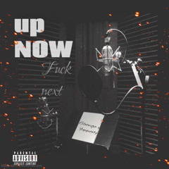 Up NOW fuck Next ft.Yopparty