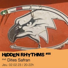 Hidden Rhythms Show #55 - Slodki Invite Dites Safran