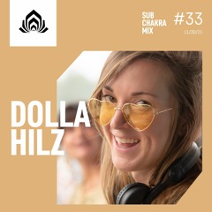 Dolla Hilz Sub Chakra Mix :)