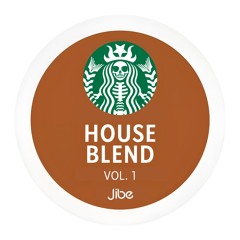 HOUSE BLEND VOL. 1 [Jibe]