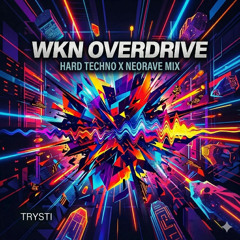 WKN OVERDRIVE | Techno X NeoRave Mix