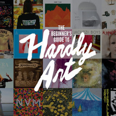 Hardly Art Records: Beginner's Guide