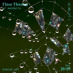 Flow Theory 006 w/ mandarín