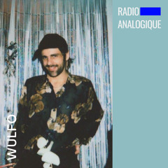 Radio Analogique Dj:Set by Wulfo