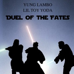 Duel Of The Fates (feat. Lil Toy Yoda)