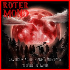 Roter Mond Feat Twisted Insane, Damion Davis
