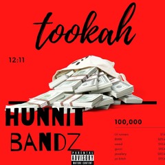 TOOKAH  hunnit bandz
